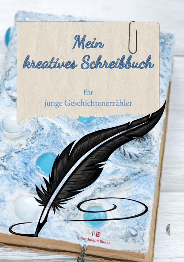 Mein kreatives Schreibbuch: für junge Geschichtenerzähler